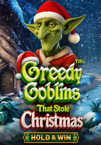 Play GREEDY GOBLINS THAT STOLE CHRISTMAS - HOLD & WIN