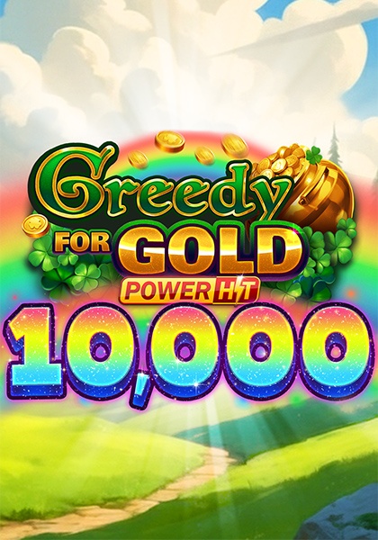 Play Greedy for Gold: Power Hit 10,000