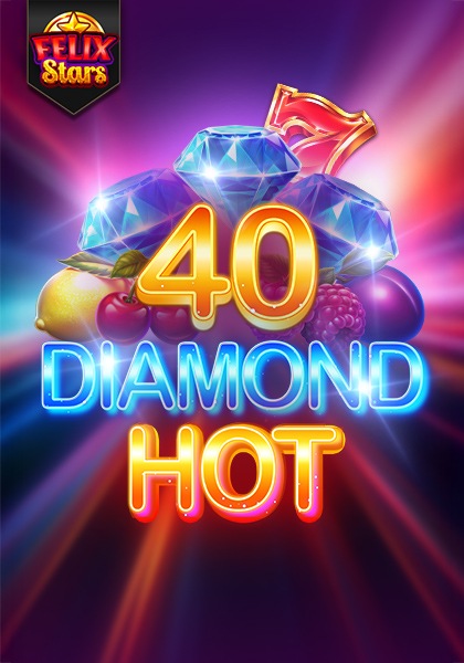 Play 40 Diamond Hot Felix Stars