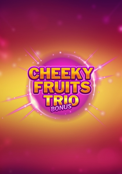 Play Cheeky Fruits Trio Bonus