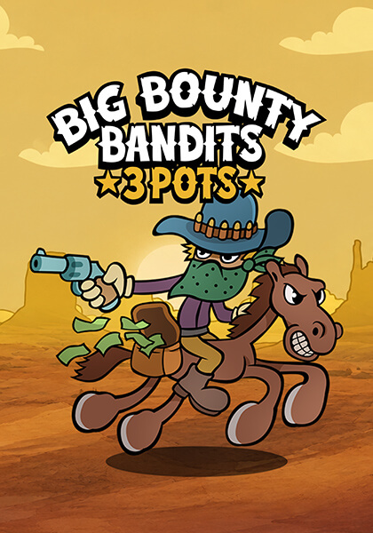 Play Big Bounty Bandits: 3 Pots