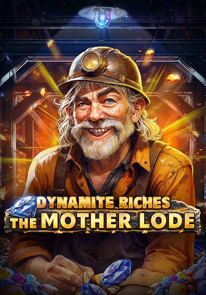 Play Dynamite Riches The Mother Lode