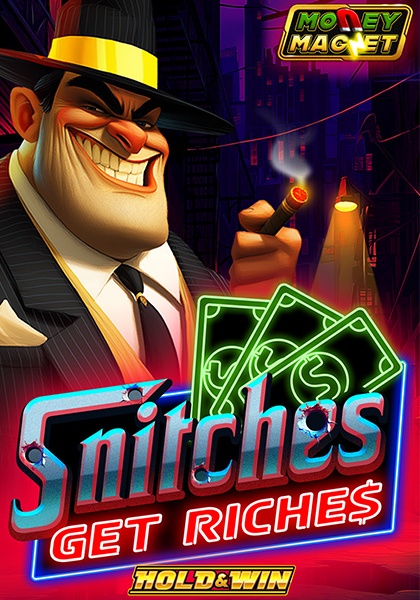 Play Snitches Get Riches